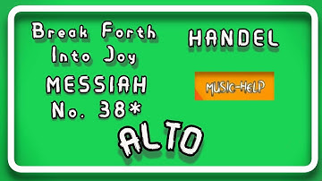 Alto - Break Forth Into Joy - 38* - Messiah HWV 56 - Handel