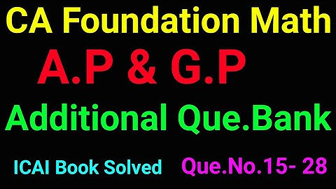 ca foundation maths sequence and series additional question bank