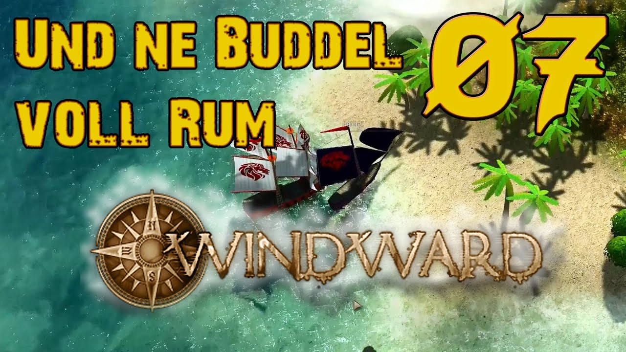 Joho Und Ne Buddel Voll Rum Original Windward #07 - Johoho und ne Buddel voll Rum - Let's Play [german