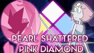 PEARL REALLY SHATTERED PINK DIAMOND [Steven Universe Theory] Crystal Clear Ep. 41