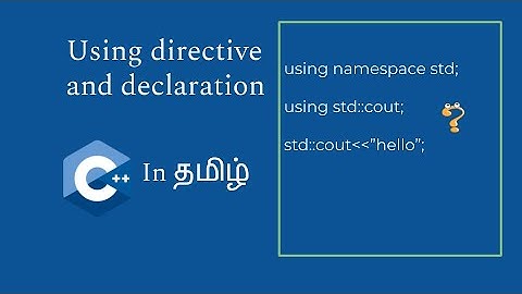 using directive and declaration | C++ in Tamil | Logic First Tamil