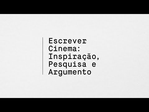 Escrever Cinema: Inspiração, Pesquisa e Argumento, com Paulo Marcelo do Vale