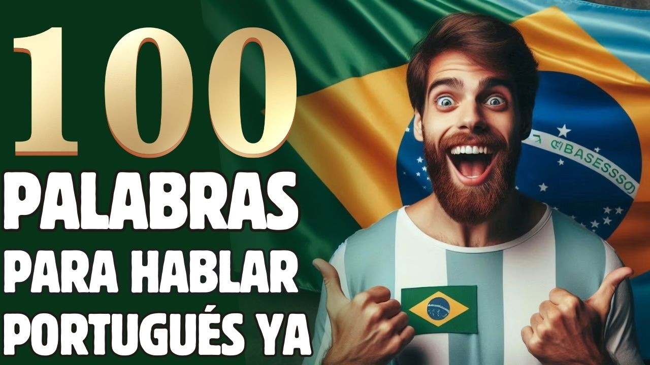 100 Palabras en Portugués (muy útiles) para principiantes y con la Traducción en Español