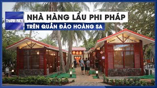 Trung Quốc mở nhà hàng lẩu phi pháp ở quần đảo Hoàng Sa