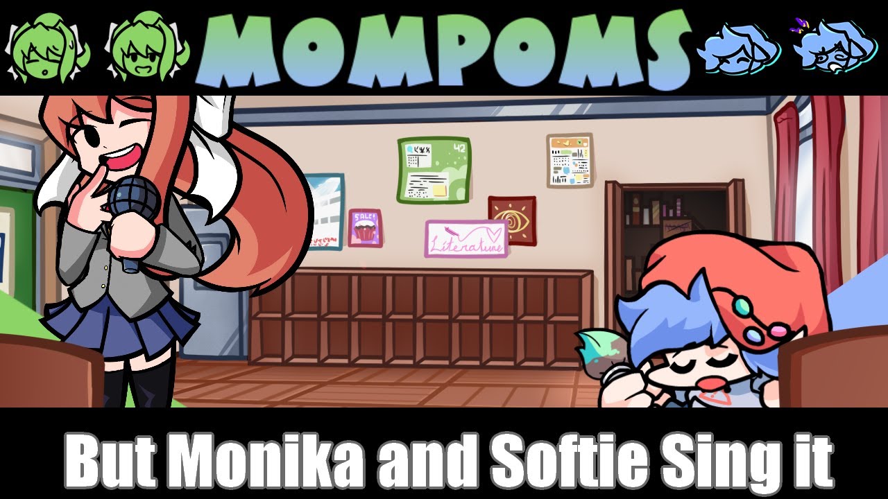 【FNF】Monipoems///Mompoms but Monika and Softie