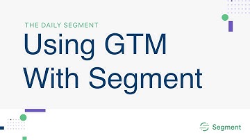 Using GTM With Segment
