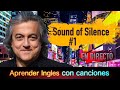 "The Sound Of Silence" - "Una canción es una lección" EN DIRECTO • by José Rodriguez • Part 1