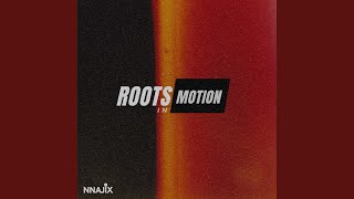 ROOTS IN MOTION