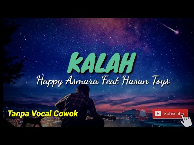 KARAOKE KALAH HAPPY ASMARA FEAT HASAN TANPA VOCAL COWOK class=