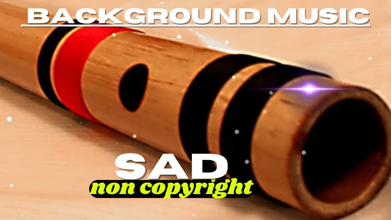 sad flute background music no copyright Most Popular Flute music no
