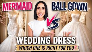 Mermaid vs Ball Gown Wedding Dress Which One is Right For You