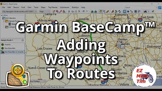 Garmin BaseCamp™ Adding Waypoints to Routes