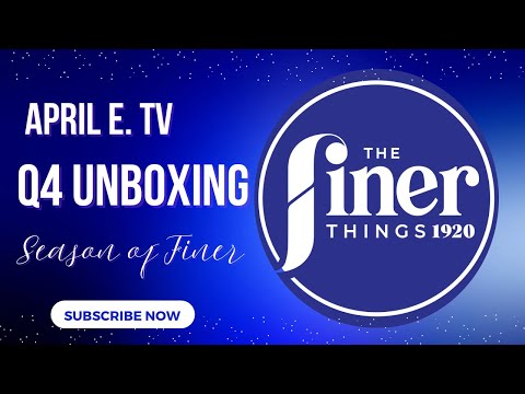 The Finer Things 1920 Q4 Unboxing