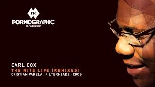 Carl Cox - The Nite Life Filterheadz Remix Pornographic Recordings