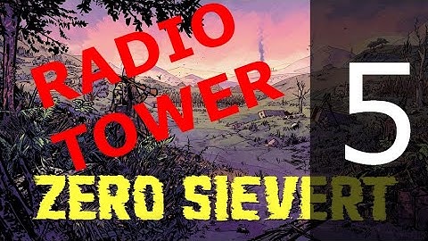 ZERO Sievert (Hunter) Ep.5 Investigating the Radio Tower