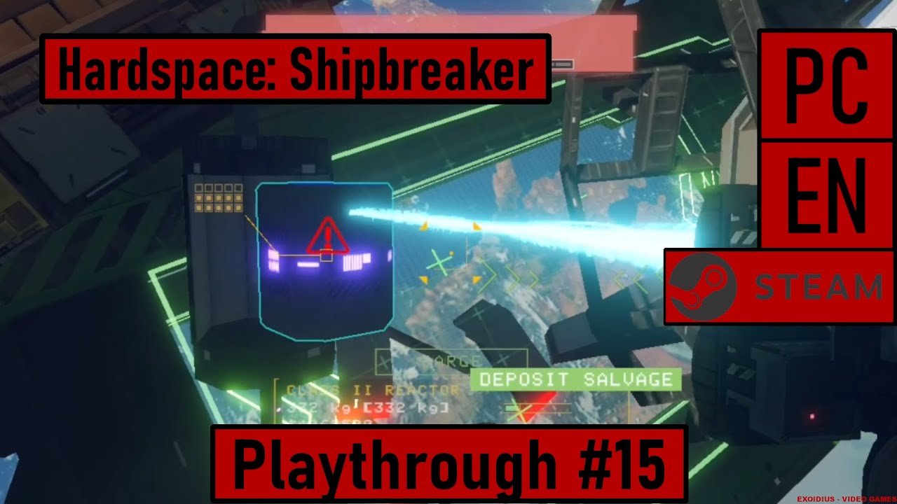 Hardspace: Shipbreaker [PC|Steam|EN] - Playthrough #15
