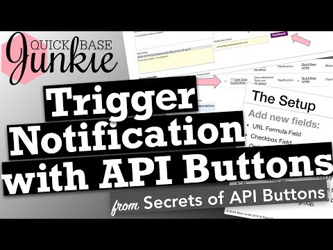 Trigger Notification with API Buttons in Quick Base