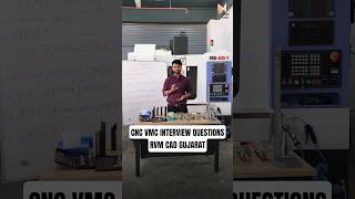 Important CNC Interview Questions | CNC VMC Programming at RVM CAD Ahmedabad - GUJARAT
