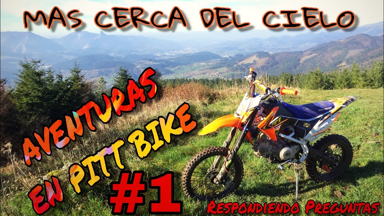 AVENTURAS EN PIT BIKE #1 hasta la cima