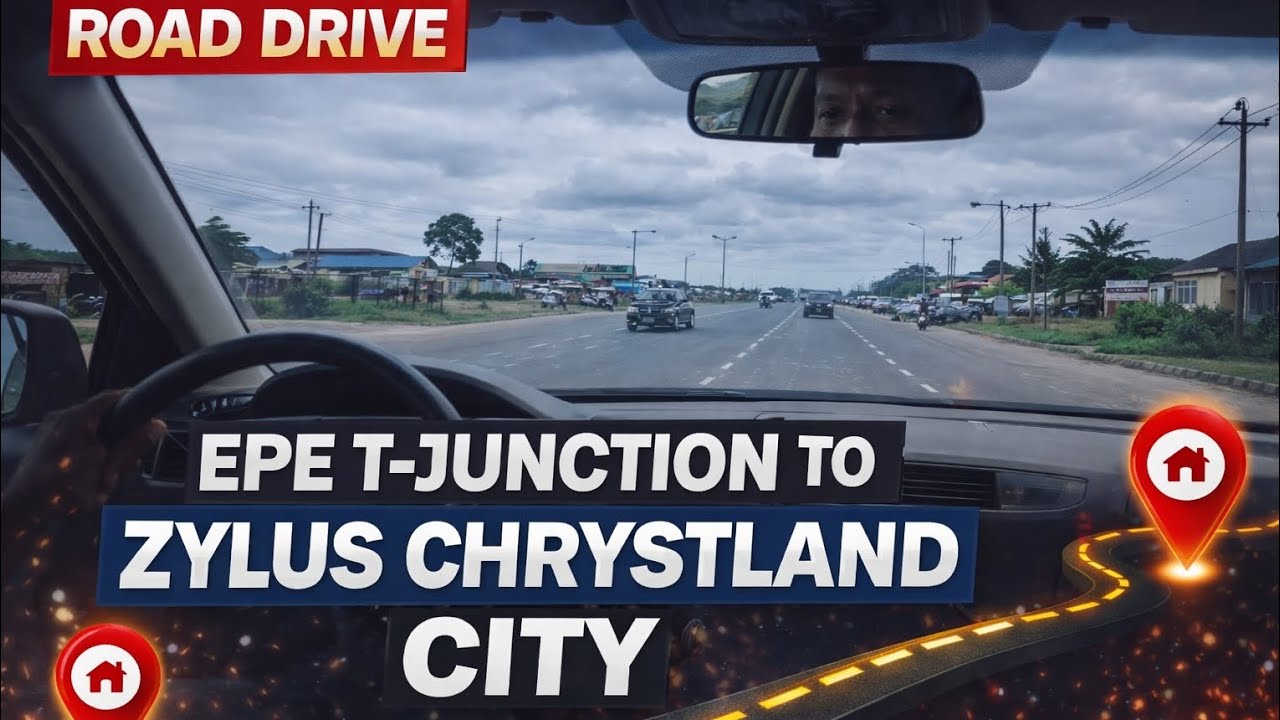Road Drive From Epe T-Junction to Zylus Chrystland City | See the Exact Location