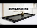 DIY LARGE MODERN TRAY - RESTORATION HARDWARE DUPE - EASY HOME DECOR DIY