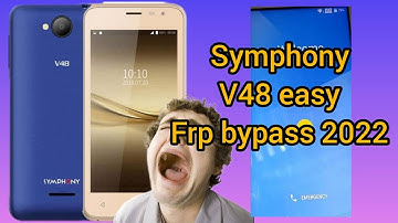 symphony v48 frp bypass new and easy tricks 2022🔥🔥
