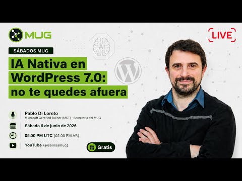 #SabadosMUG | IA Nativa en WordPress 7.0: no te quedes afuera