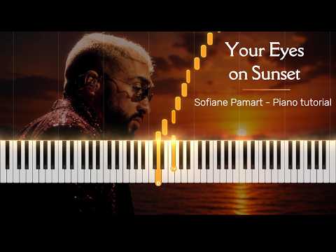Your Eyes on Sunset - Sofiane Pamart - Piano Arrangement Tutorial