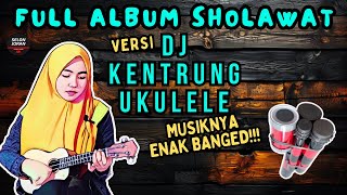 🔴 Live Full Album Sholawat Dj Kentrung Ukulele semoga lancar usaha rezeki berlimpah ruah #27