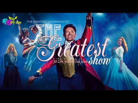 [Vietsub+Lyrics] The Greatest Show - Jack Efron, Zendaya ft. Hugh Jackman (The Greatest Showman OST)