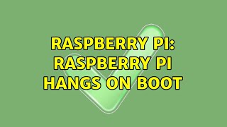 Raspberry Pi: Raspberry pi hangs on boot