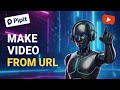 How to Generate Videos from a URL Using Pippit AI