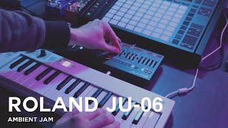 Roland Boutique JU-06 | Ambient Jam
