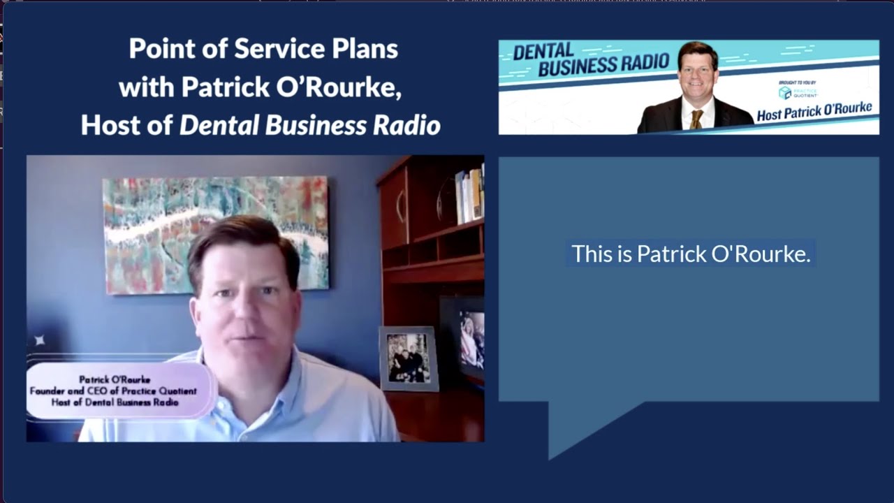 Patrick O Rourke Point of Service Plans, with Patrick O’Rourke, Host of Dental Business ...