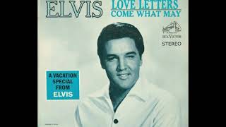 Elvis Presley - Love Letters - Come What May - June,1966 Warm LP Sound
