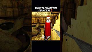 GRANNY KO DIKKI MAI BAND KAR SAKTE HAI ❓#granny #gaming #trending