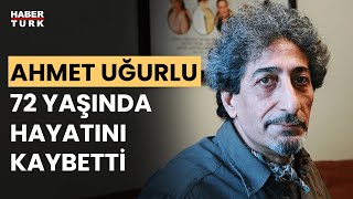 Usta Oyuncu Ahmet Uğurlu Vefat Etti