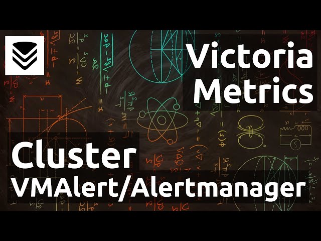 VictoriaMetrics - 10. Cluster : VMAlert & Alertmanager HA