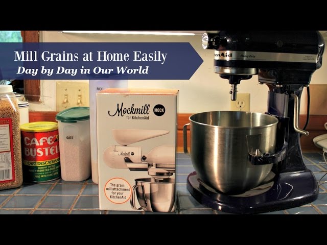 Mill Grains at Home Easily with the Mockmill for KitchenAid 