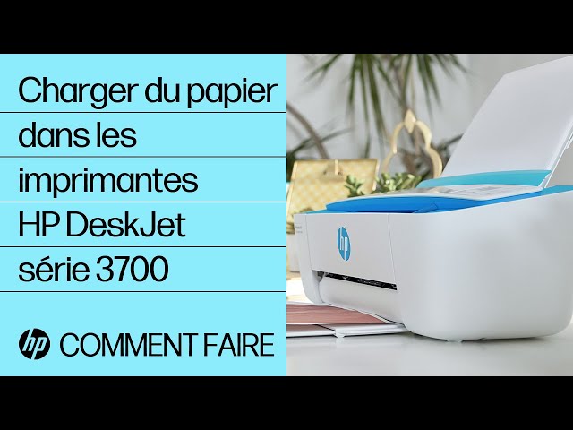 Charger du papier dans les imprimantes HP DeskJet série 3700, Imprimantes  HP