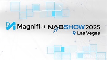 Magnifi at NAB Show 2025: How AI is Transforming Video Workflows