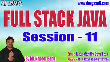 FULL STACK JAVA tutorials || Session - 11 || by Mr. Nagoor Babu On 30-01-2023 @7:30PM IST