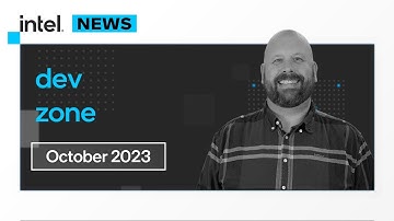 October 2023 | IDZ News | Intel Software