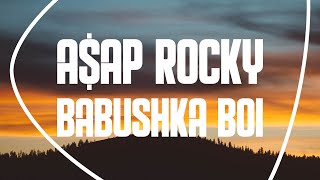 A Ap Rocky - Babushka Boi Lyrics Letras Şarkı Sözü 