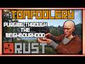 Purging Through The Neighbourhood | Rust PvE #2 (Tomfoolery Cut)