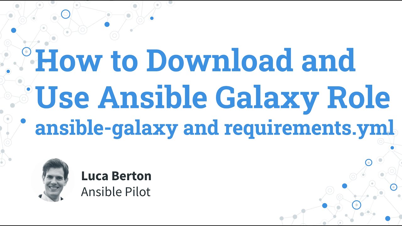 Download And Use Ansible Galaxy Role - Ansible-Galaxy And Requirements.Yml  - Ansible Pilot