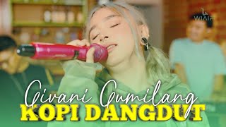GIVANI GUMILANG - KOPI DANGDUT Feat.Wiaifi Music (Live Cover) Skakoplo