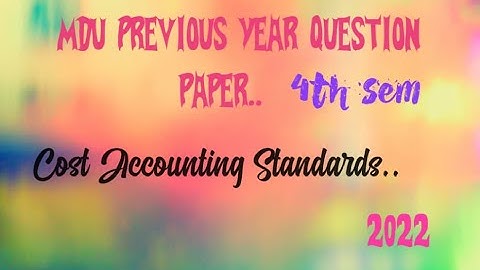 MDU Mcom 4th sem Cost Accounting standards and reporting paper 2022