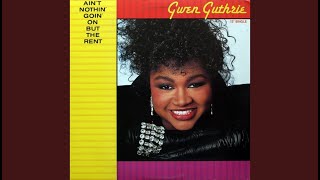 Gwen Guthrie - Ain't Nothin' Goin' On But The Rent