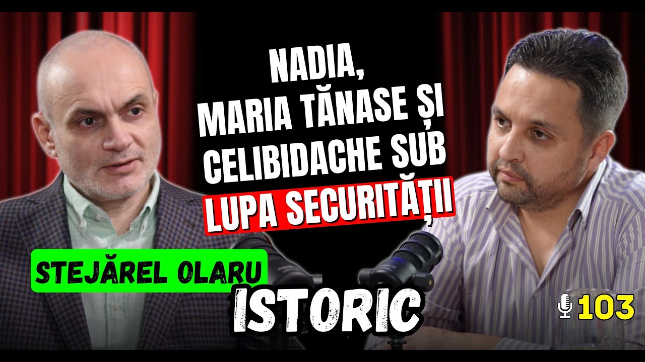 Nadia, Maria Tănase, Rîmaru, Celibidache și mituri din comunism. Podcast cu istoricul Stejărel Olaru